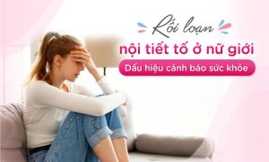 Rối loạn nội tiết tố nữ